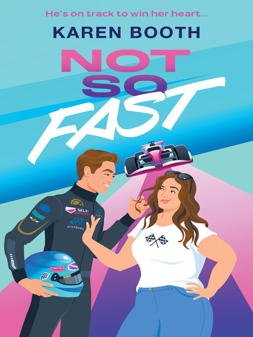 Title details for Not So Fast by Karen Booth - Wait list